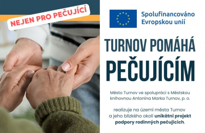 PEČUJETE NA TURNOVSKU O NĚKOHO BLÍZKÉHO? EXISTUJE PRO VÁS POMOC!